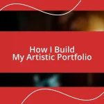 How I Build My Artistic Portfolio