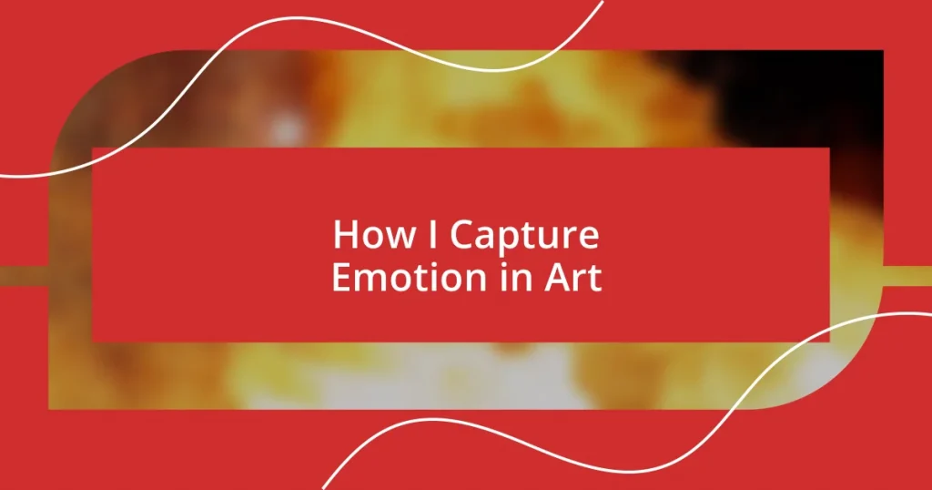How I Capture Emotion in Art