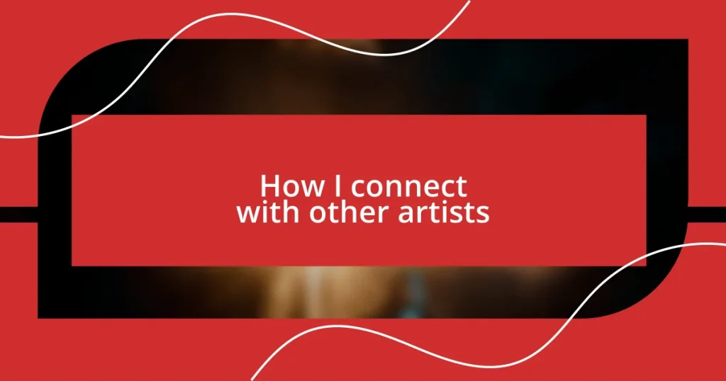 How I connect with other artists