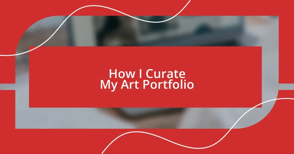 How I Curate My Art Portfolio