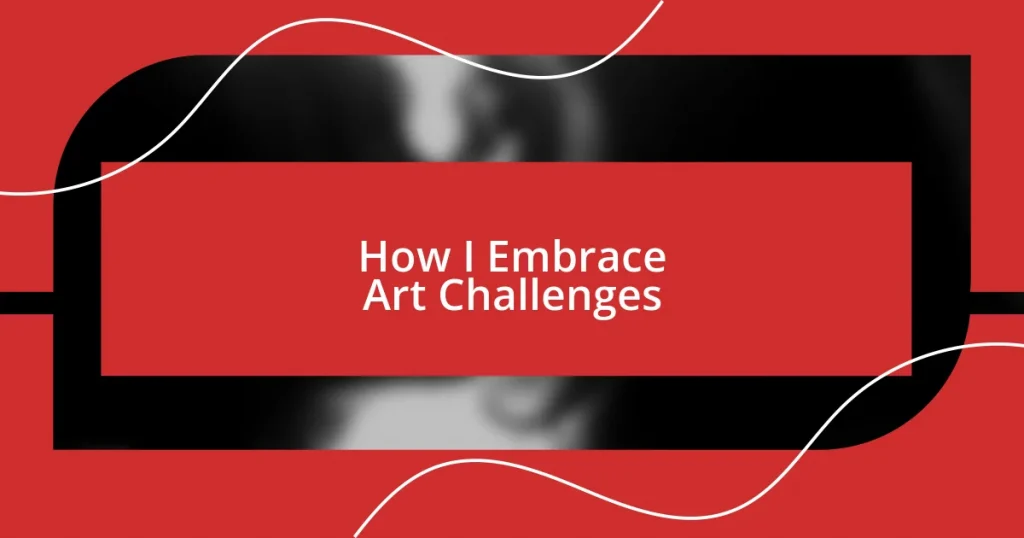 How I Embrace Art Challenges