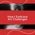 How I Embrace Art Challenges