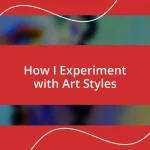 How I Experiment with Art Styles