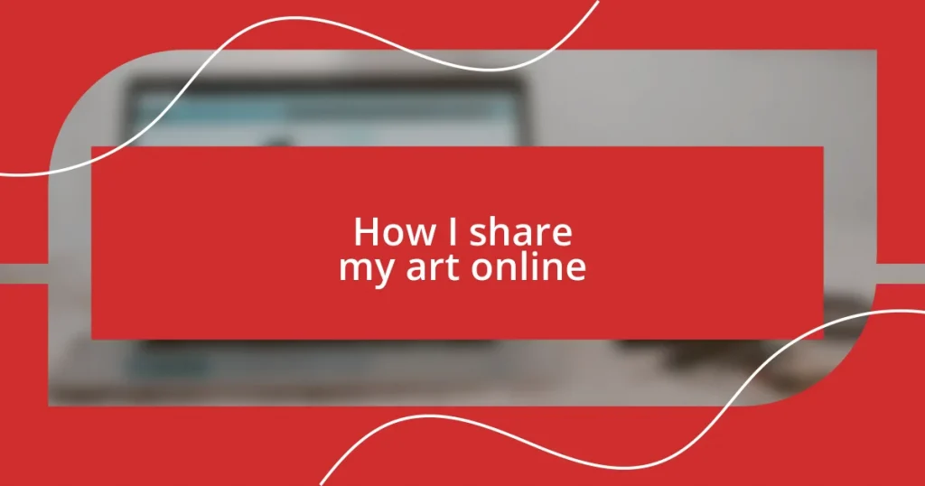 How I share my art online