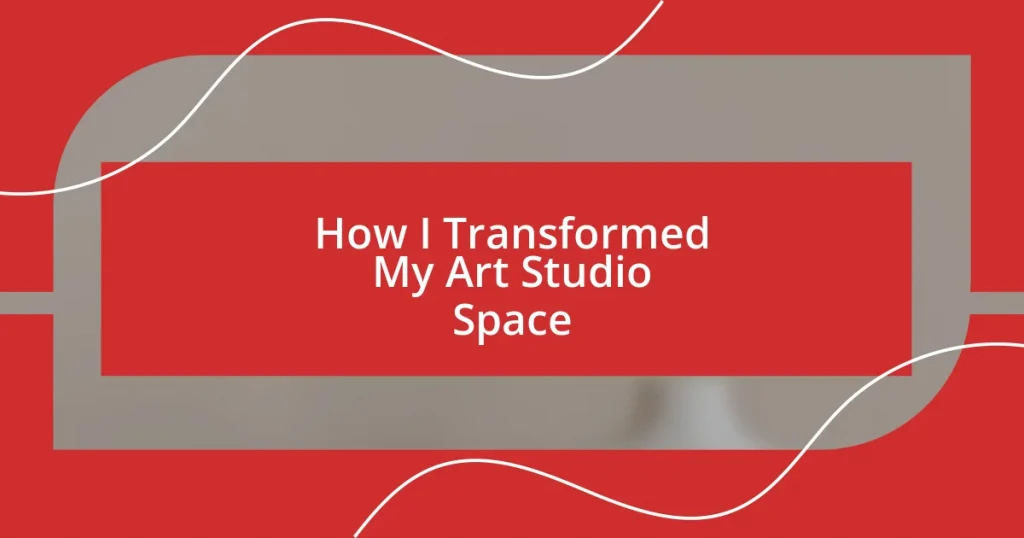 How I Transformed My Art Studio Space
