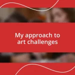 My approach to art challenges