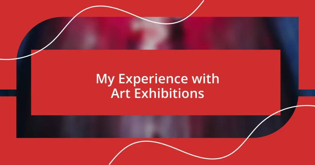 My Experience with Art Exhibitions