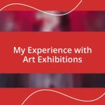 My Experience with Art Exhibitions