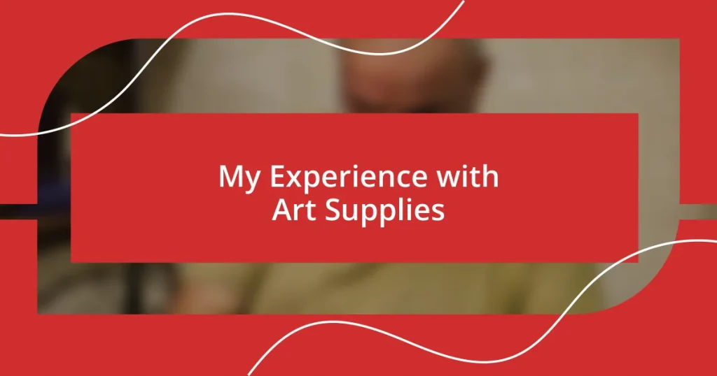 My Experience with Art Supplies