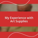 My Experience with Art Supplies