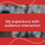 My experience with audience interaction
