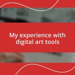 My experience with digital art tools