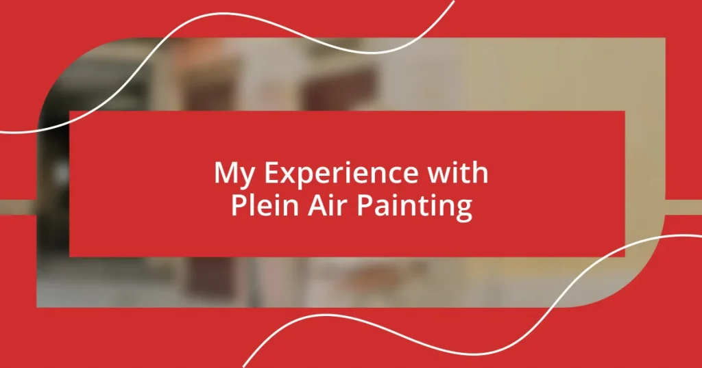 My Experience with Plein Air Painting