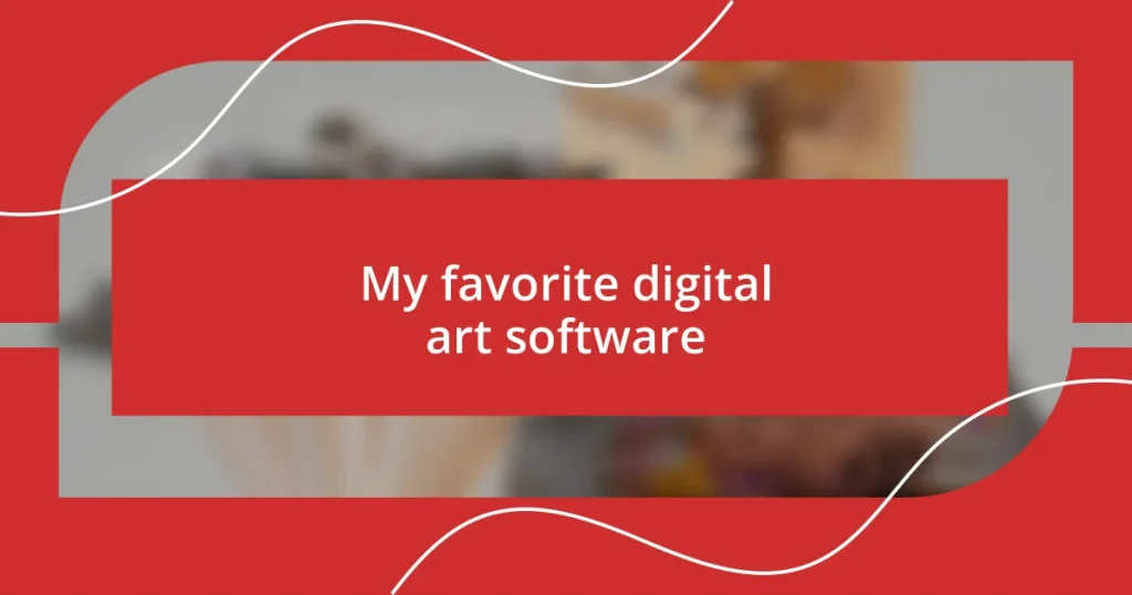 My favorite digital art software