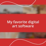 My favorite digital art software