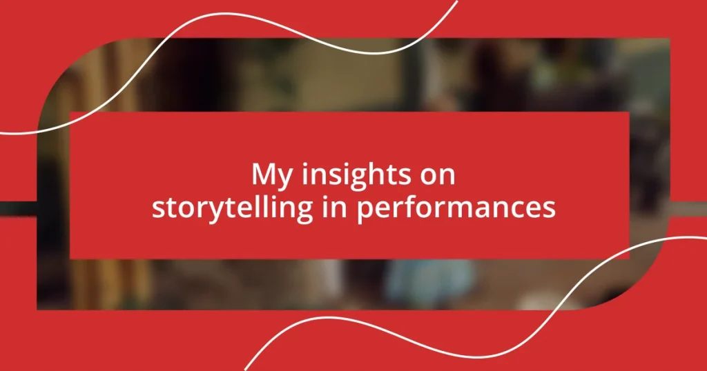 My insights on storytelling in performances