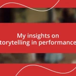 My insights on storytelling in performances