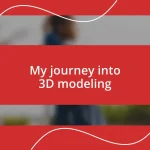 My journey into 3D modeling