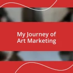 My Journey of Art Marketing