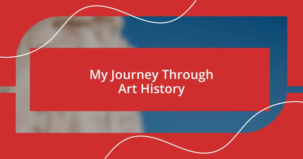 My Journey Through Art History