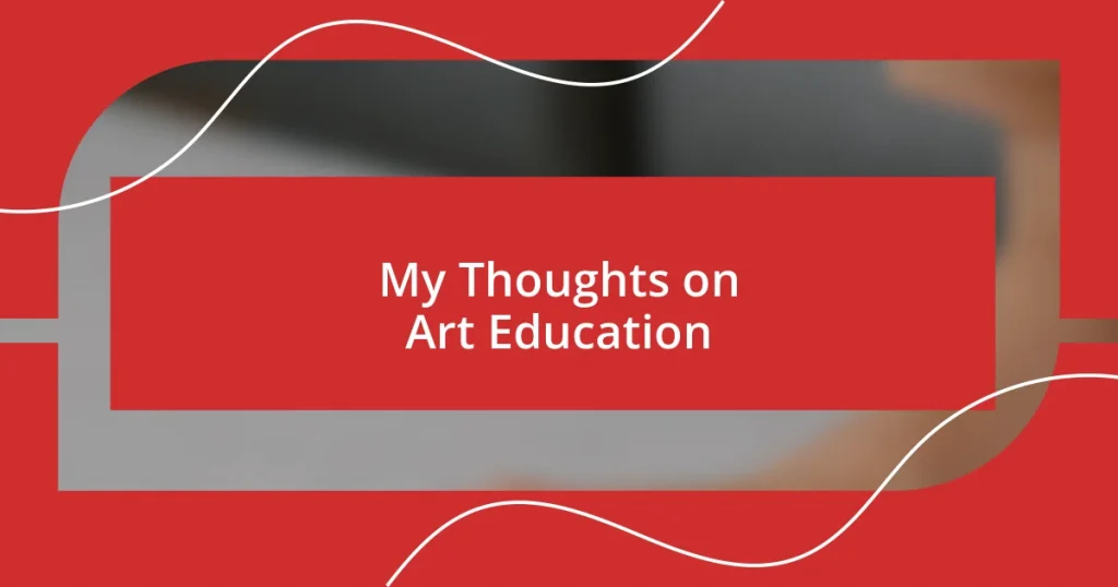 My Thoughts on Art Education