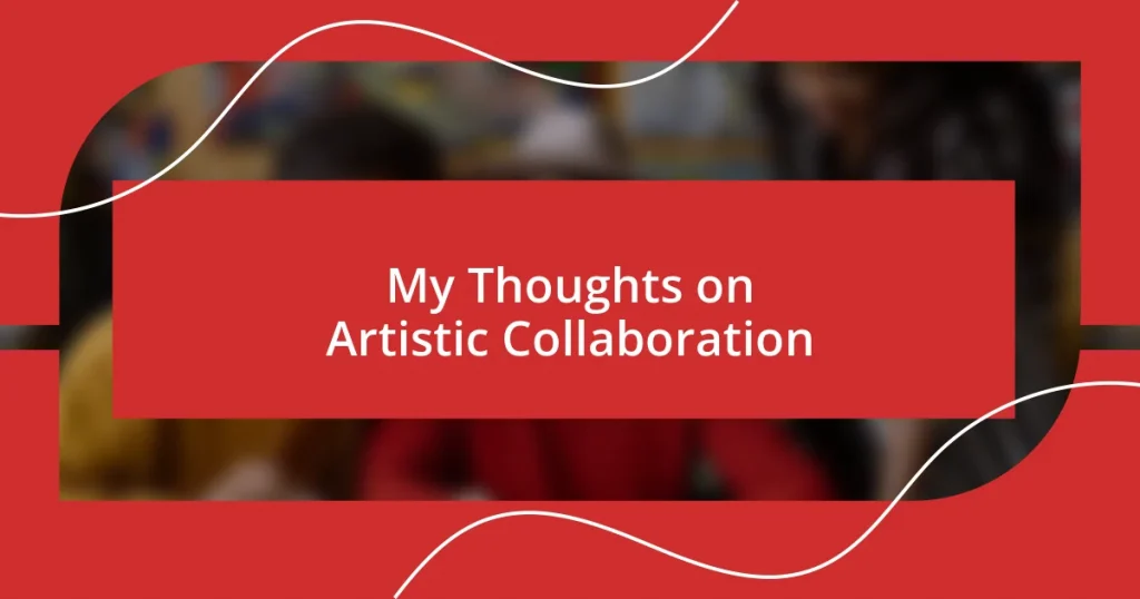 My Thoughts on Artistic Collaboration