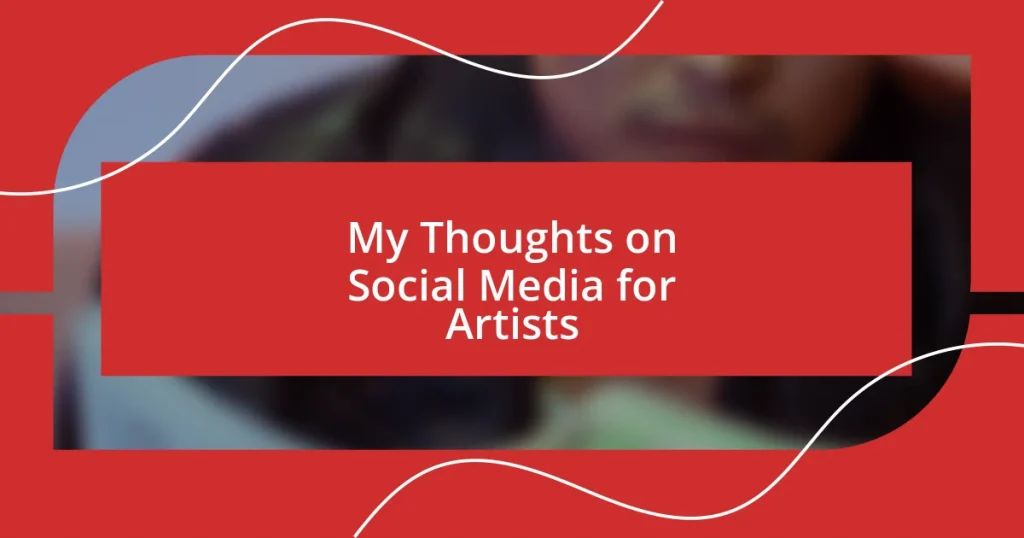 My Thoughts on Social Media for Artists
