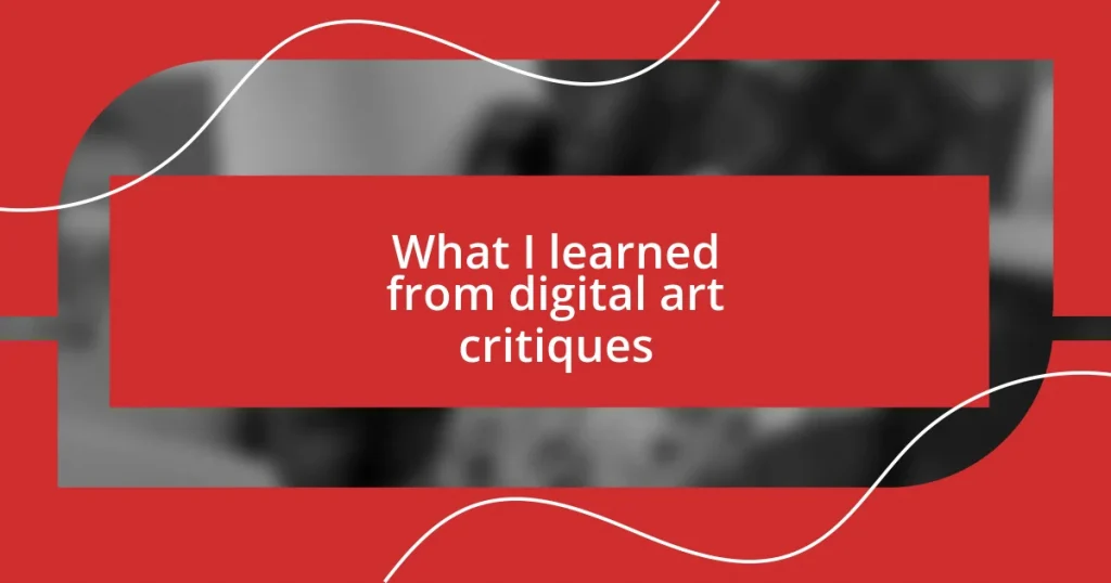 What I learned from digital art critiques