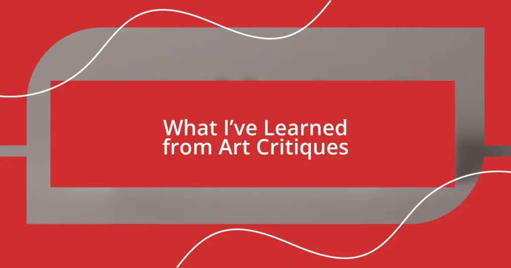 What I’ve Learned from Art Critiques