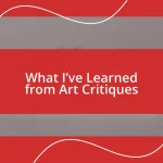 What I’ve Learned from Art Critiques