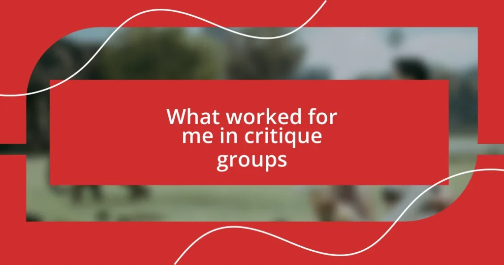 What worked for me in critique groups
